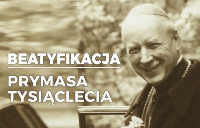 Beatyfikacja Czcigodnego Sługi Bożego Stefana Kardynała Wyszyńskiego