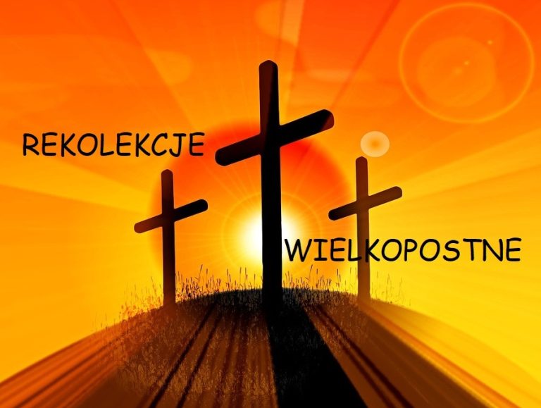 REKOLEKCJE WIELKOPOSTNE